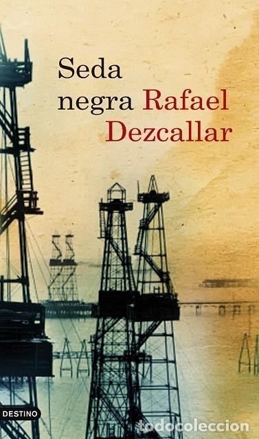 Second hand books: SEDA NEGRA - DEZCALLAR, RAFAEL - DESTINO - &Aacute;NCORA & DELF&Iacute;N 2009