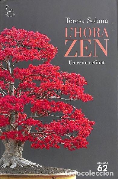 Libri di seconda mano: L'HORA ZEN - TERESA SOLANA - Edicions 62 - 2011 - EL BALANC&Iacute;