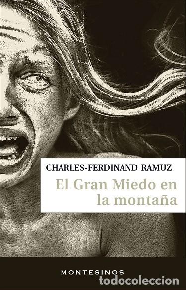 Libri di seconda mano: EL GRAN MIEDO EN LA MONTA&Ntilde;A - RAMUZ, C.F. - MONTESINOS - 2020