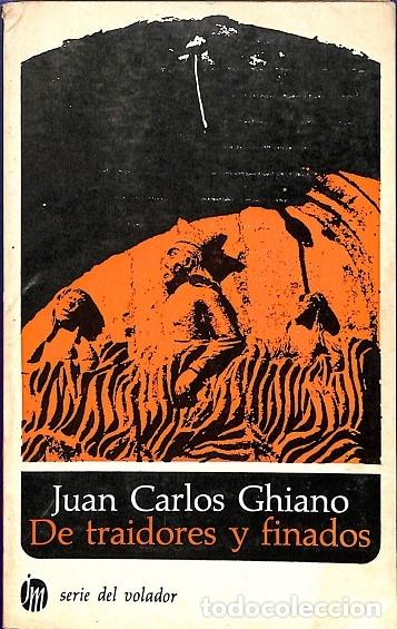 Gebrauchte B&uuml;cher: DE TRAIDORES Y FINADOS - JUAN CARLOS GHIANO - Seix Barral - 1972