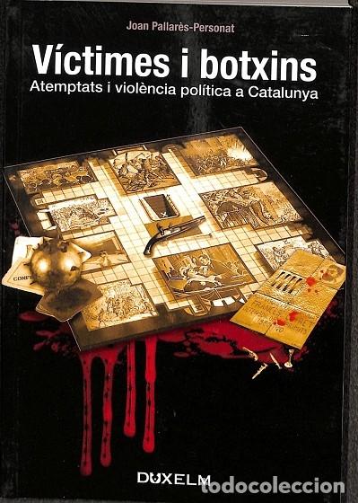 Libri di seconda mano: V&Iacute;CTIMES I BOTXINS - JOAN PALLAR&Egrave;S-PERSONAT - DUXELM - 2007