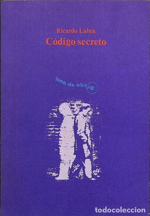 Livres d'occasion: C&Oacute;DIGO SECRETO - RICARDO LABRA - EDITORES VARIOS - 1987