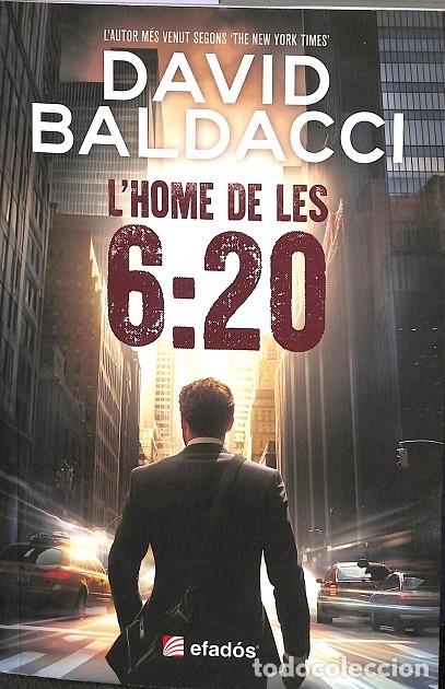 Second hand books: L'HOME DE LES 6:20 - DAVID BALDACCI - EDITORIAL EFADOS - 2024