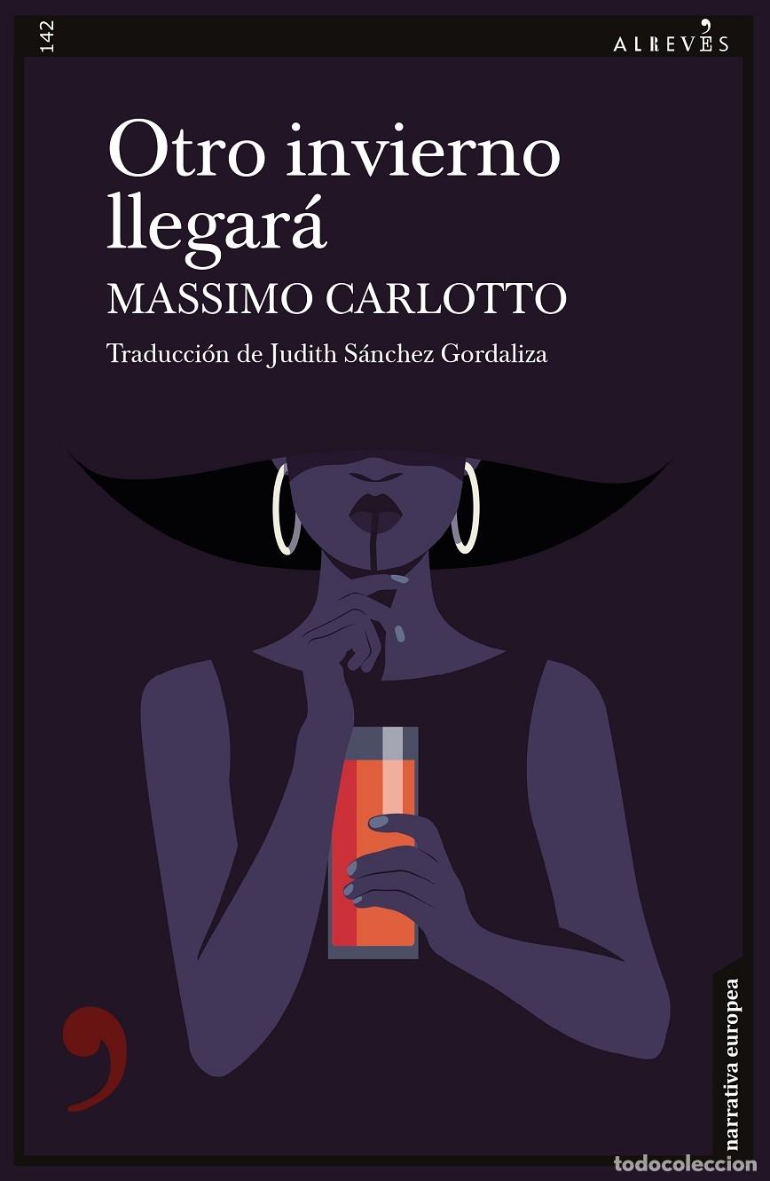 Gebrauchte B&uuml;cher: OTRO INVIERNO LLEGAR&Aacute; - CARLOTTO, MASSIMO - Alrev&eacute;s - 2023 - NARRATIVA