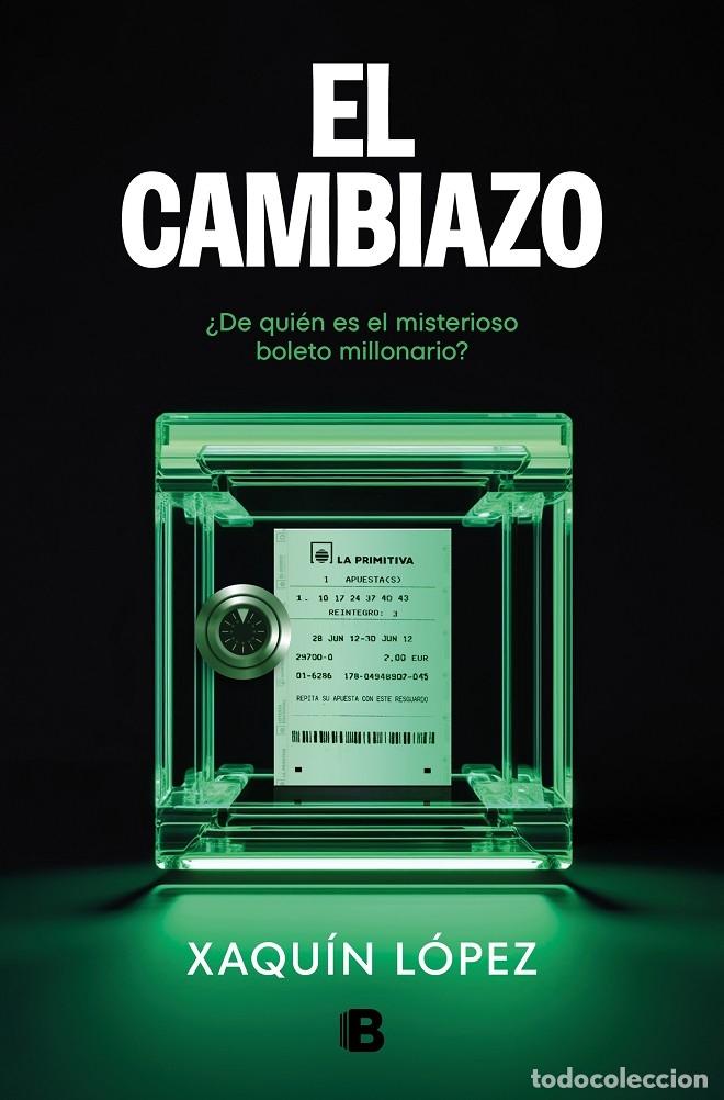 Gebrauchte B&uuml;cher: EL CAMBIAZO - L&Oacute;PEZ GARC&Iacute;A, XAQU&Iacute;N - EDICIONES B - NO FICCI&Oacute;N - 2023