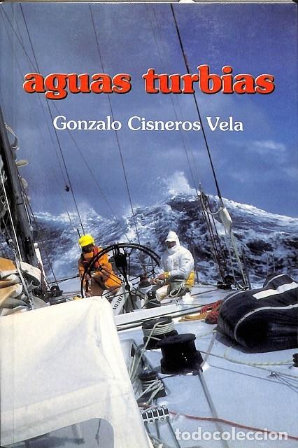 Libri di seconda mano: AGUAS TURBIAS - GONZALO CISNEROS VELA - MENARINI - 1998