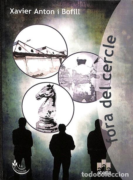 Libri di seconda mano: FORA DEL CERCLE - XAVIER ANTON I BOFILL - ABADIA EDITORS - 2010