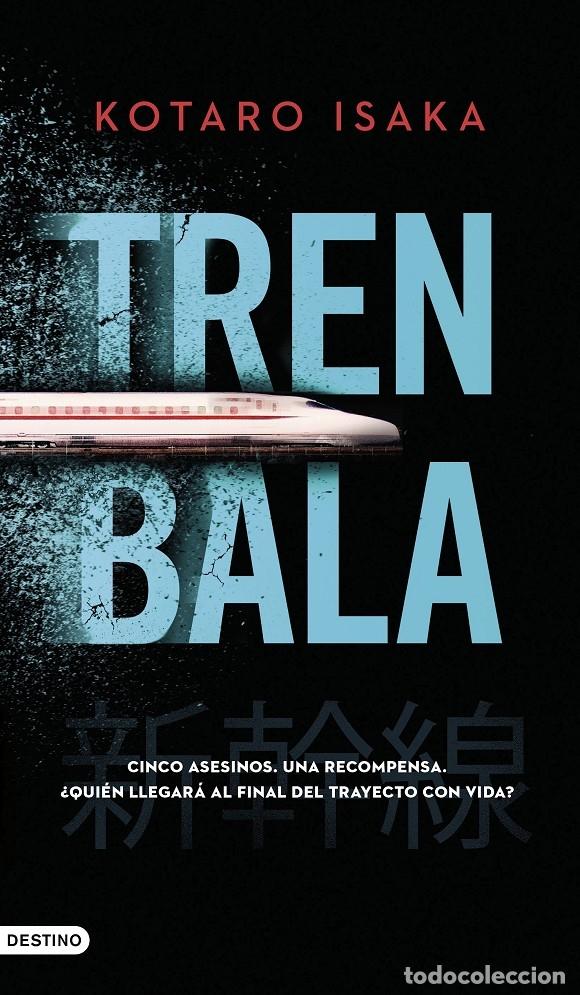 Second hand books: TREN BALA CINCO ASESINOS, UNA RECOMPENSA. &iquest;QUI&Eacute;N LLEGAR&Aacute; AL FINAL DEL TRAYECTO CON VIDA? - ISAKA, KO