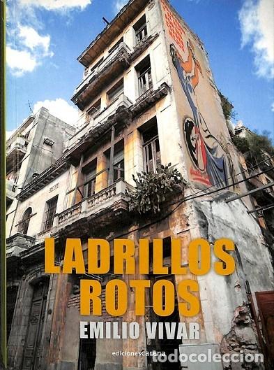 Libri di seconda mano: LADRILLOS ROTOS - VIVAR L&Oacute;PEZ, EMILIO - CARENA EDICIONES - 2011 - NARRATIVA