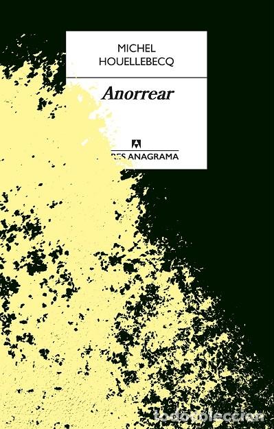 Libros de segunda mano: ANORREAR - HOUELLEBECQ, MICHEL - ANAGRAMA - 2022 - LLIBRES ANAGRAMA