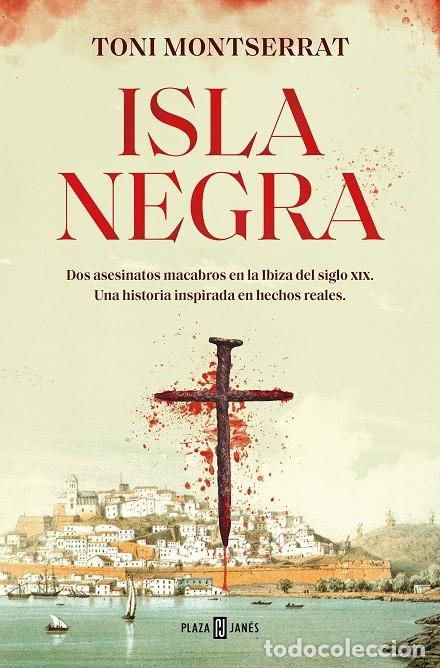 Gebrauchte B&uuml;cher: ISLA NEGRA - MONTSERRAT, TONI - PLAZA Y JANES - 2023 - &Eacute;XITOS