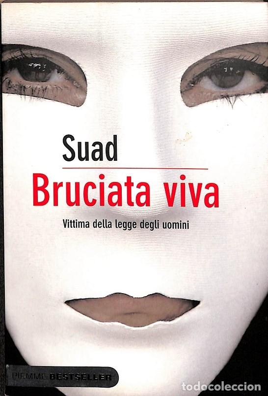 Second hand books: BRUCIATA VIVA (ITALIANO) - SUAD - EDITORES VARIOS - 2003