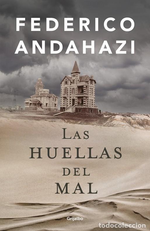 Gebrauchte B&uuml;cher: LAS HUELLAS DEL MAL - ANDAHAZI, FEDERICO - GRIJALBO - NOVELA DE INTRIGA - 2023