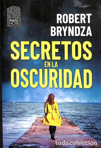 Libri di seconda mano: SECRETOS EN LA OSCURIDAD - BRYNDZA, ROBERT - Principal de los Libros - 2023 - PRINCIPAL NOIR