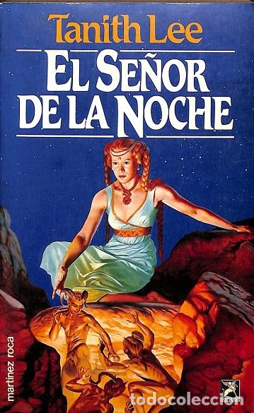 Libros de segunda mano: EL SE&Ntilde;OR DE LA NOCHE - TANITH LEE - MARTINEZ ROCA - 1986