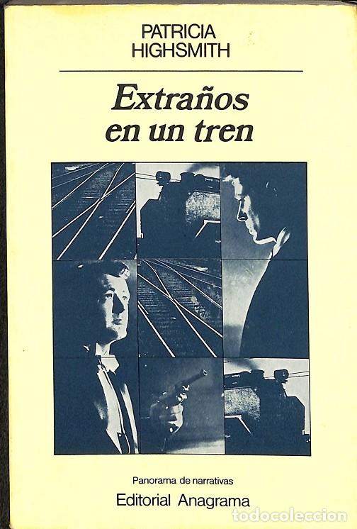 Libri di seconda mano: EXTRA&Ntilde;OS EN UN TREN - PATRICIA HIGHSMITH - EDITORES VARIOS - 1983