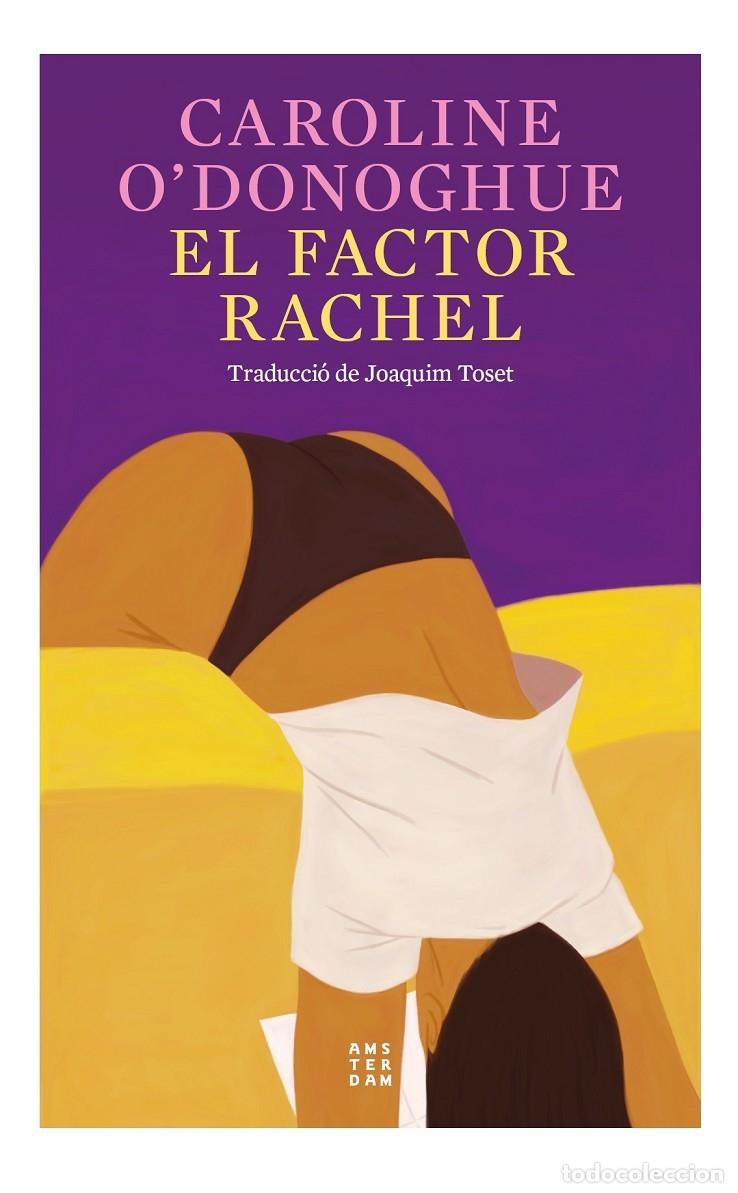 Libri di seconda mano: EL FACTOR RACHEL - O'DONOGHUE, CAROLINE - Amsterdam - 2024