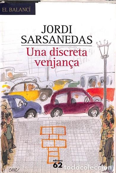 Second hand books: UNA DISCRETA VENJAN&Ccedil;A - SARSANEDAS VIVES, JORDI - Edicions 62 - 2005 - EL BALANC&Iacute;