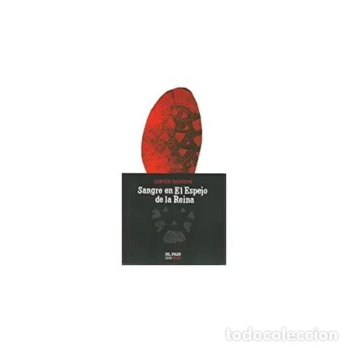 Libri di seconda mano: Sangre en el Espejo de la Reina - Carter Dickson - Aguilar-el Pais - 2004, 1&ordf; ed. - El Pa&iacute;s, N&ordm; 15