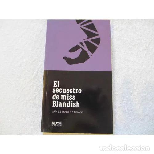 Second hand books: El Secuestro de Miss Blandish - James Hadley Chase - Editorial Aguilar-el Pa&iacute;s