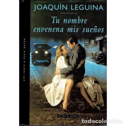 Gebrauchte B&uuml;cher: TU NOMBRE ENVENENA MIS SUE&Ntilde;OS - LEGUINA,JOAQUIN - Sin Especificar