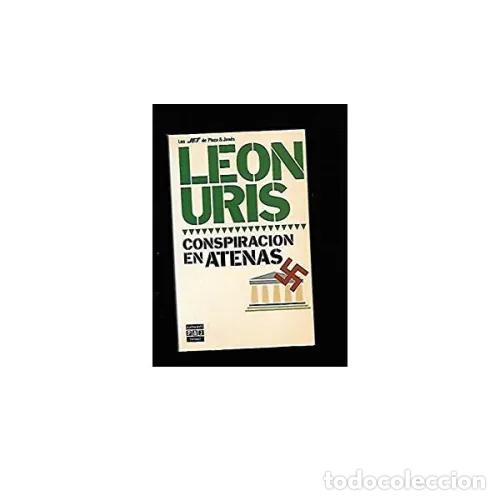 Libros de segunda mano: Conspiracion en Atenas - Leon Uris - Plaza & Janes - Biblioteca de Leon Uris, N&ordm; 6