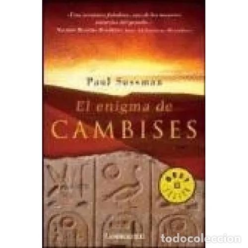 Libros de segunda mano: El Enigma de Cambises - Paul Sussman - Debolsillo - 2004, 1&ordf; ed. - Best Seller, 26200 - Trad. V. Poz