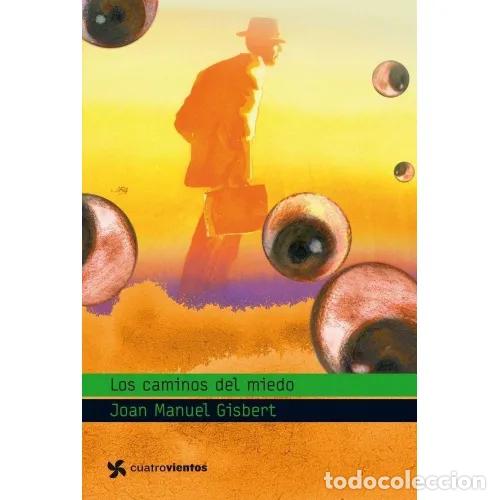 Second hand books: Los Caminos del Miedo - Joan Manuel Gisbert - Cuatrovientos - +12