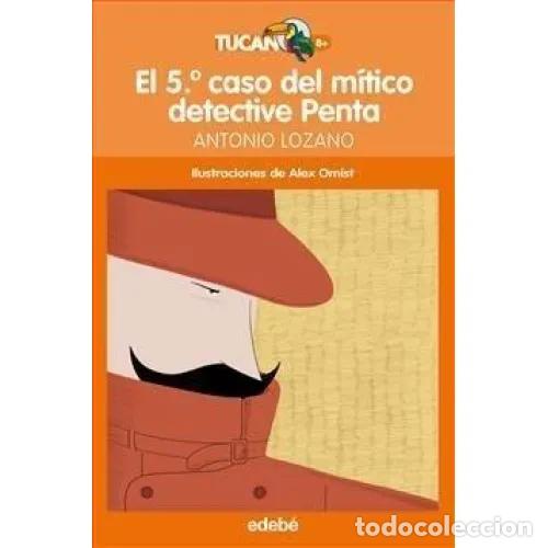 Gebrauchte B&uuml;cher: El 5&ordm; Caso del M&iacute;tico Detective Penta - Antonio Lozano Sagrera - Edeb&eacute; - Tuc&aacute;n Naranja, N&ordm; 14