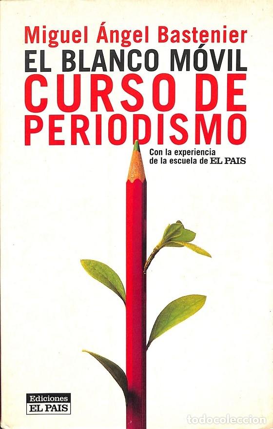 Gebrauchte B&uuml;cher: EL BLANCO MOVIL - MIGUEL ANGEL BASTENIER - EL PA&Iacute;S - 2001