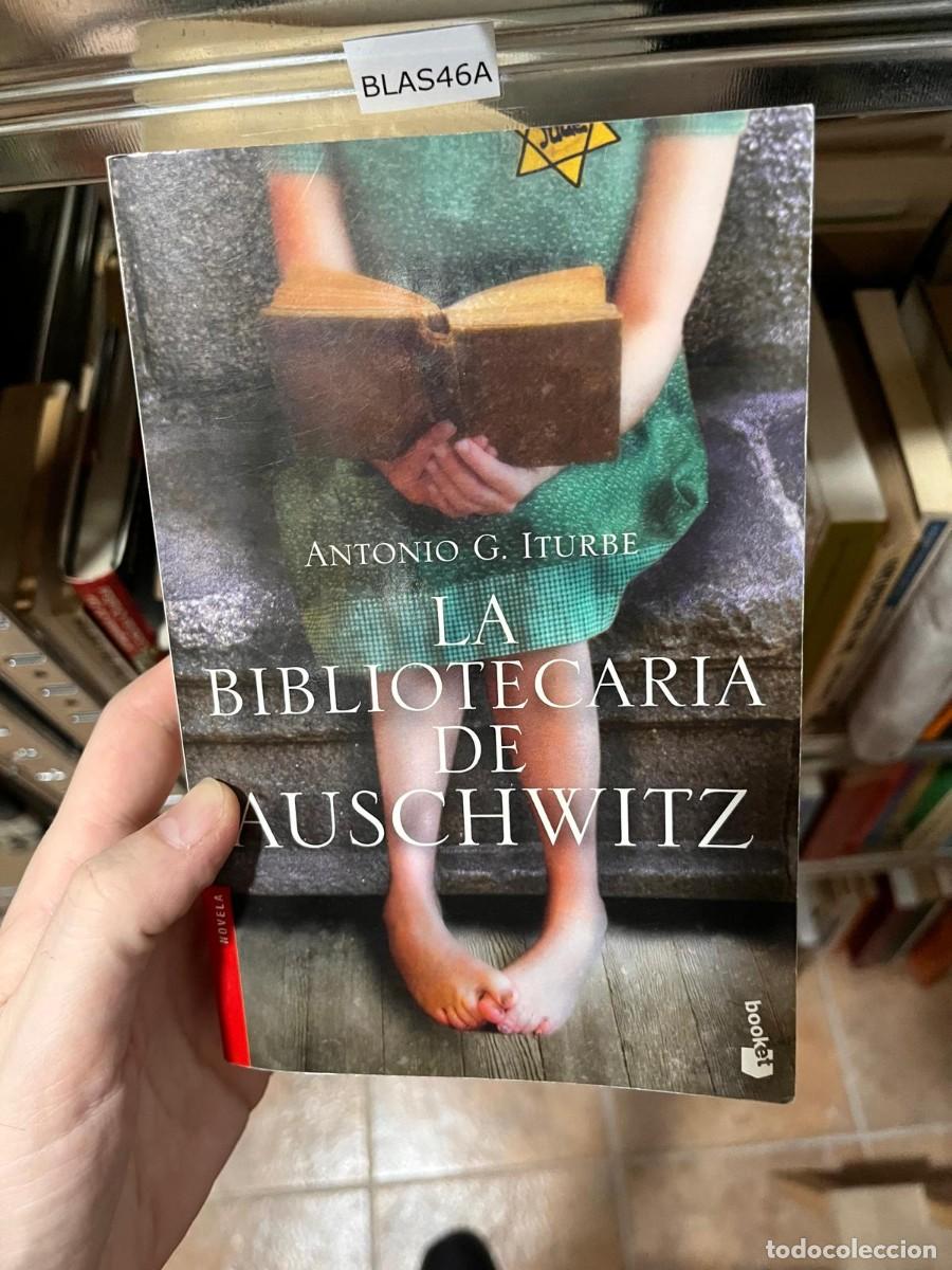 Libros de segunda mano: BLAS46A LA BIBLIOTECARIA DE AUSCHWITZ, ANTONIO G ITURBE