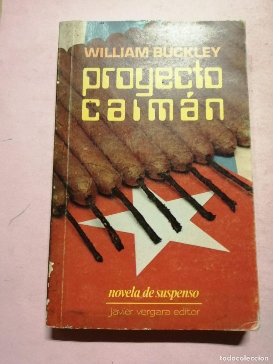 Libros de segunda mano: PROYECTO CAIMAN (WILLIAM BUCKLEY) - Foto 1
