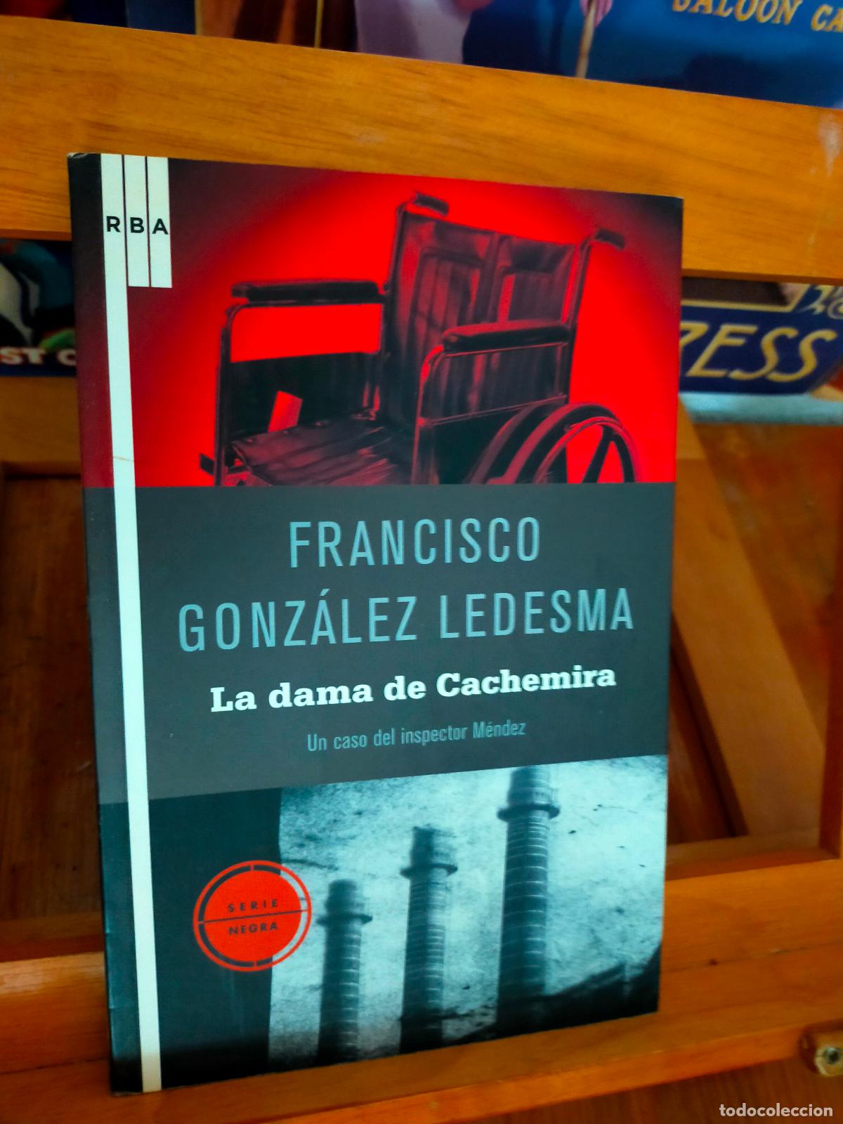Libros de segunda mano: LA DAMA DE CACHEMIRA. FRANCISCO GONZ&Aacute;LEZ LEDESMA. EDITORIAL RBA