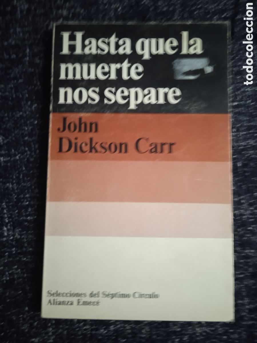 Gebrauchte B&uuml;cher: Hasta que la muerte nos separe. / John Dickson Carr