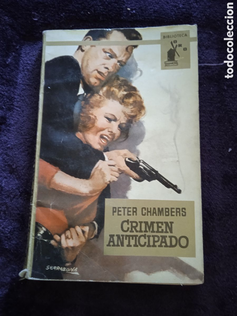 Gebrauchte B&uuml;cher: BIBLIOTECA ORO. N&ordm; 464. CRIMEN ANTICIPADO. / PETER CHAMBERS. -ED. MOLINO