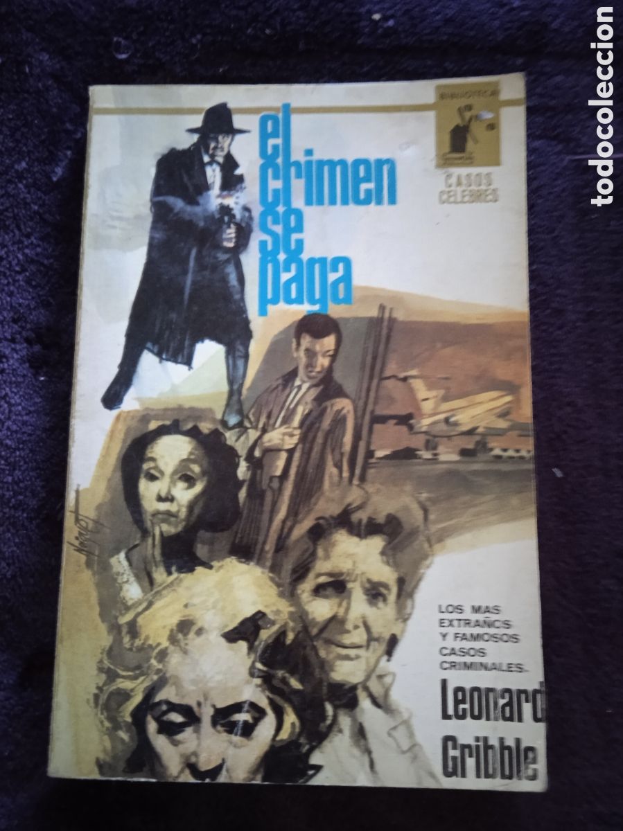 Libri di seconda mano: BIBLIOTECA ORO. N&ordm; 9 EL CRIMEN SE PAGA / LEONARD GRIBBLE -ED. MOLINO