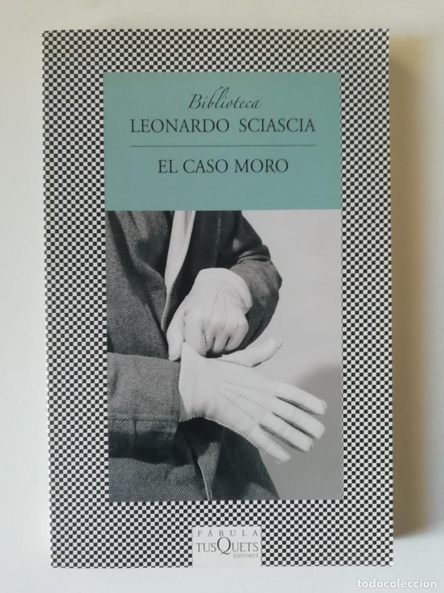 Libros de segunda mano: EL CASO MORO - LEONARDO SCIASCIA - ED. TUSQUETS 2012