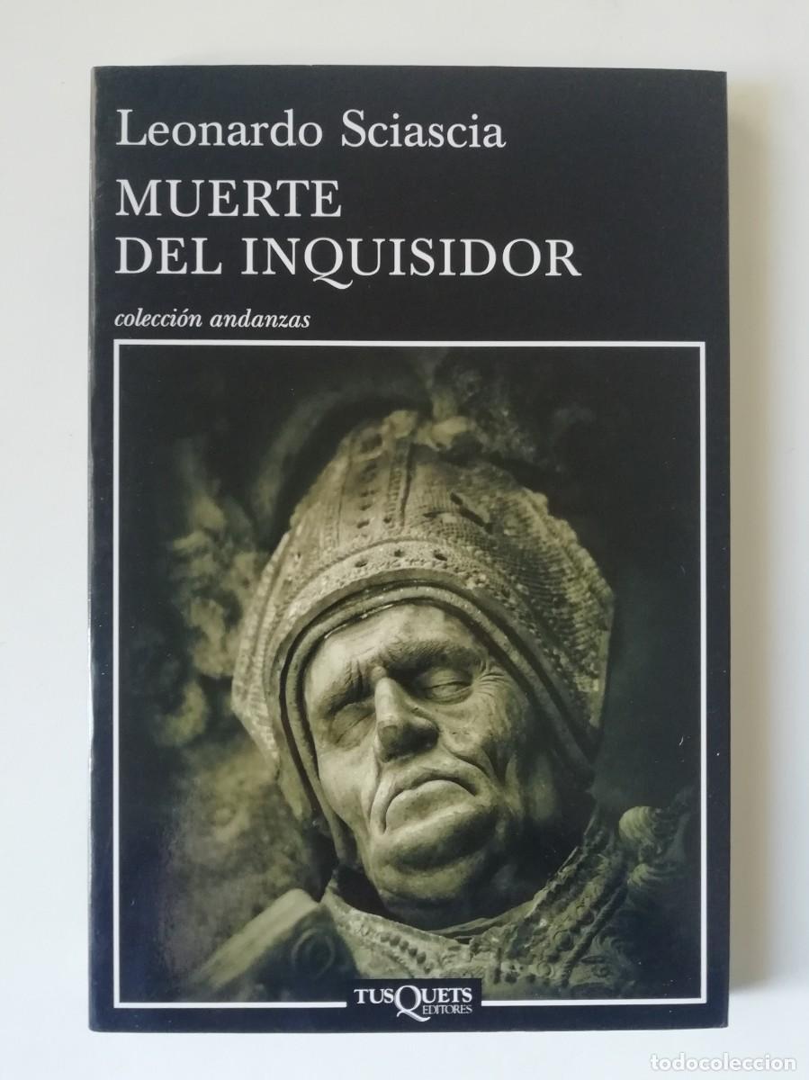 Libros de segunda mano: MUERTE DEL INQUISIDOR - LEONARDO SCIASCIA - ED. TUSQUETS 2011