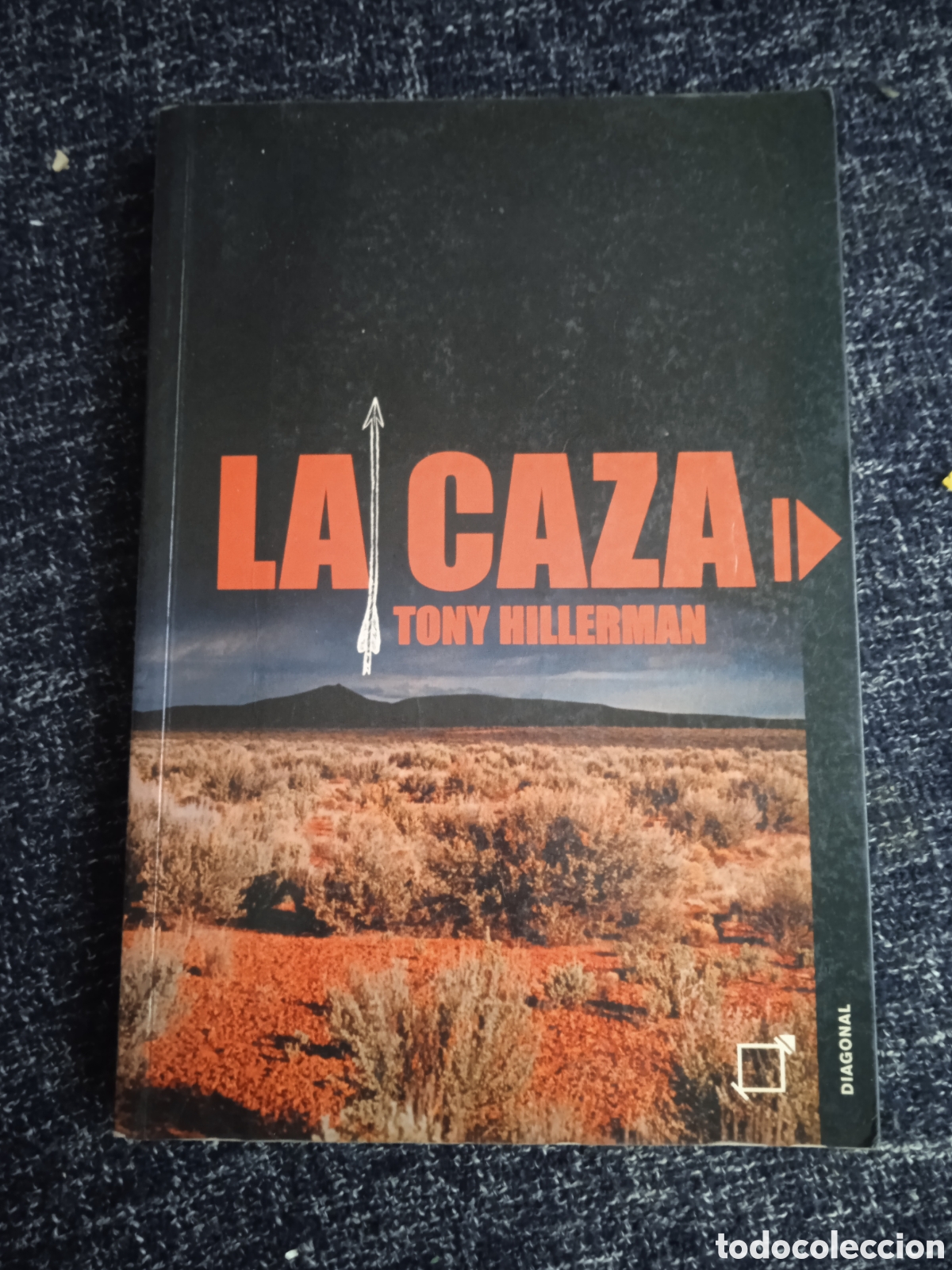 Gebrauchte B&uuml;cher: La caza. / Tony Hillerman, -ED. diagonal editorial