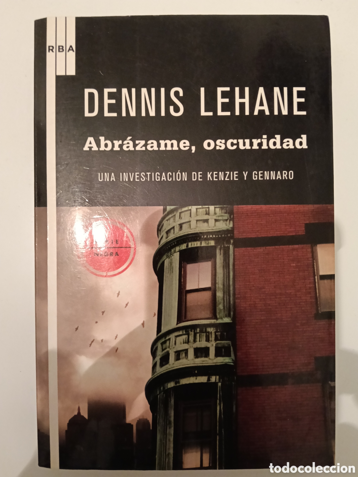 Libros de segunda mano: Abrahame,oscuridad. Dennis Lehane, editorial RBA, primera edici&oacute;n 2010.
