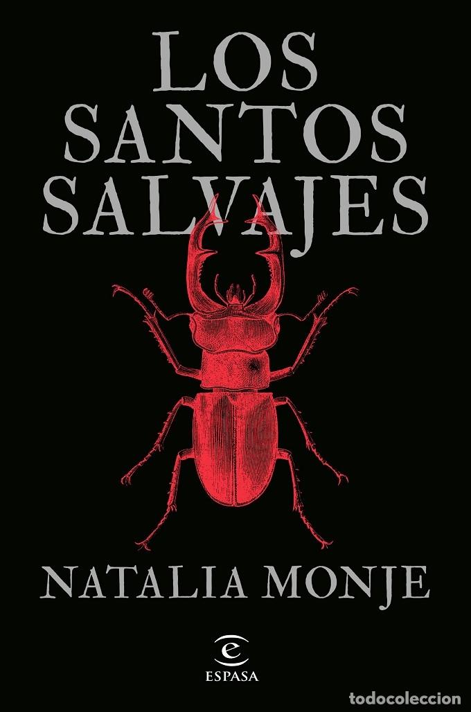 Libros de segunda mano: LOS SANTOS SALVAJES - MONJE, NATALIA - Espasa Calpe - ESPASA NARRATIVA - 2023