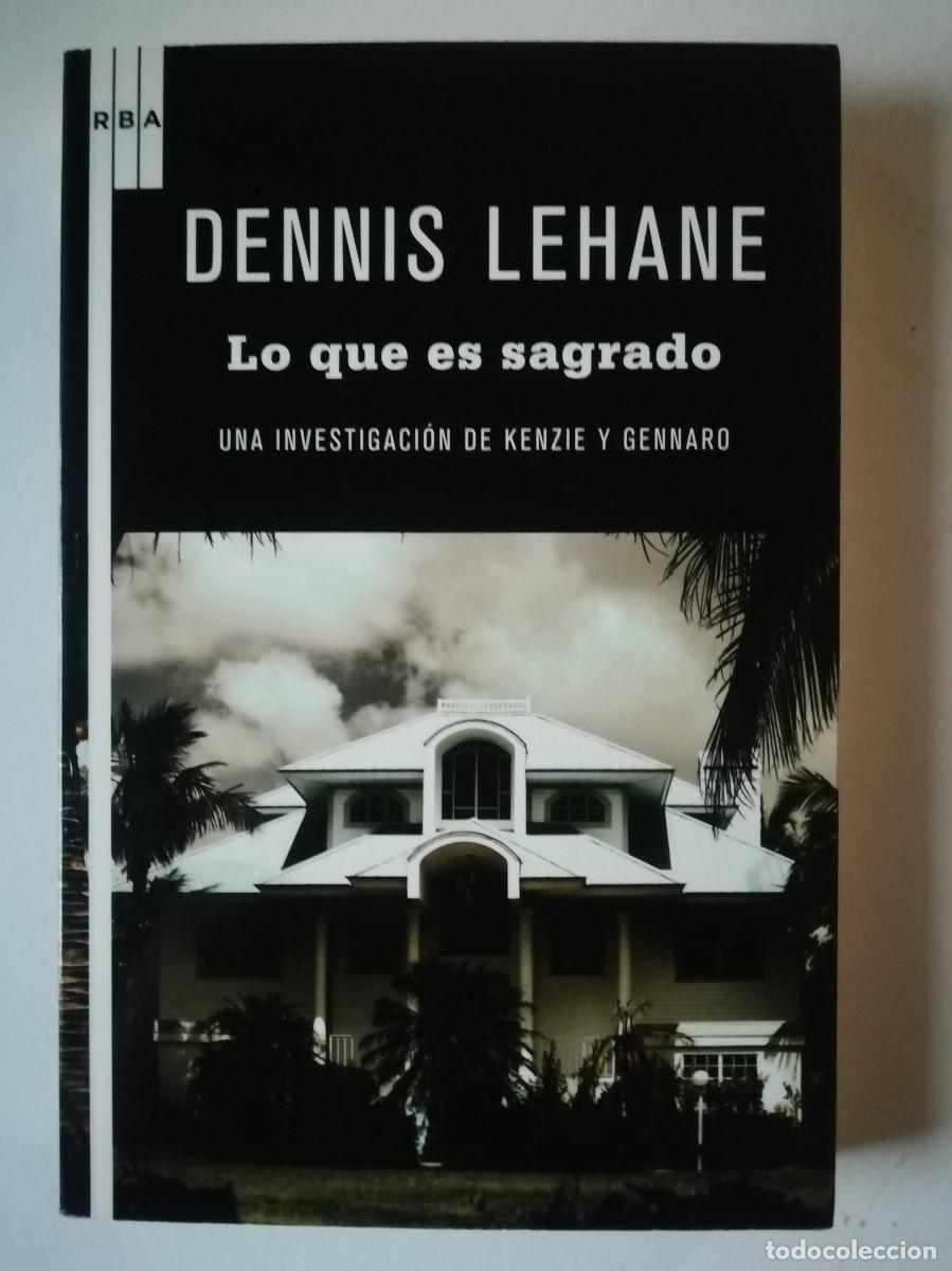 Libros de segunda mano: LO QUE ES SAGRADO - DENNIS LEHANE - ED. RBA 2011