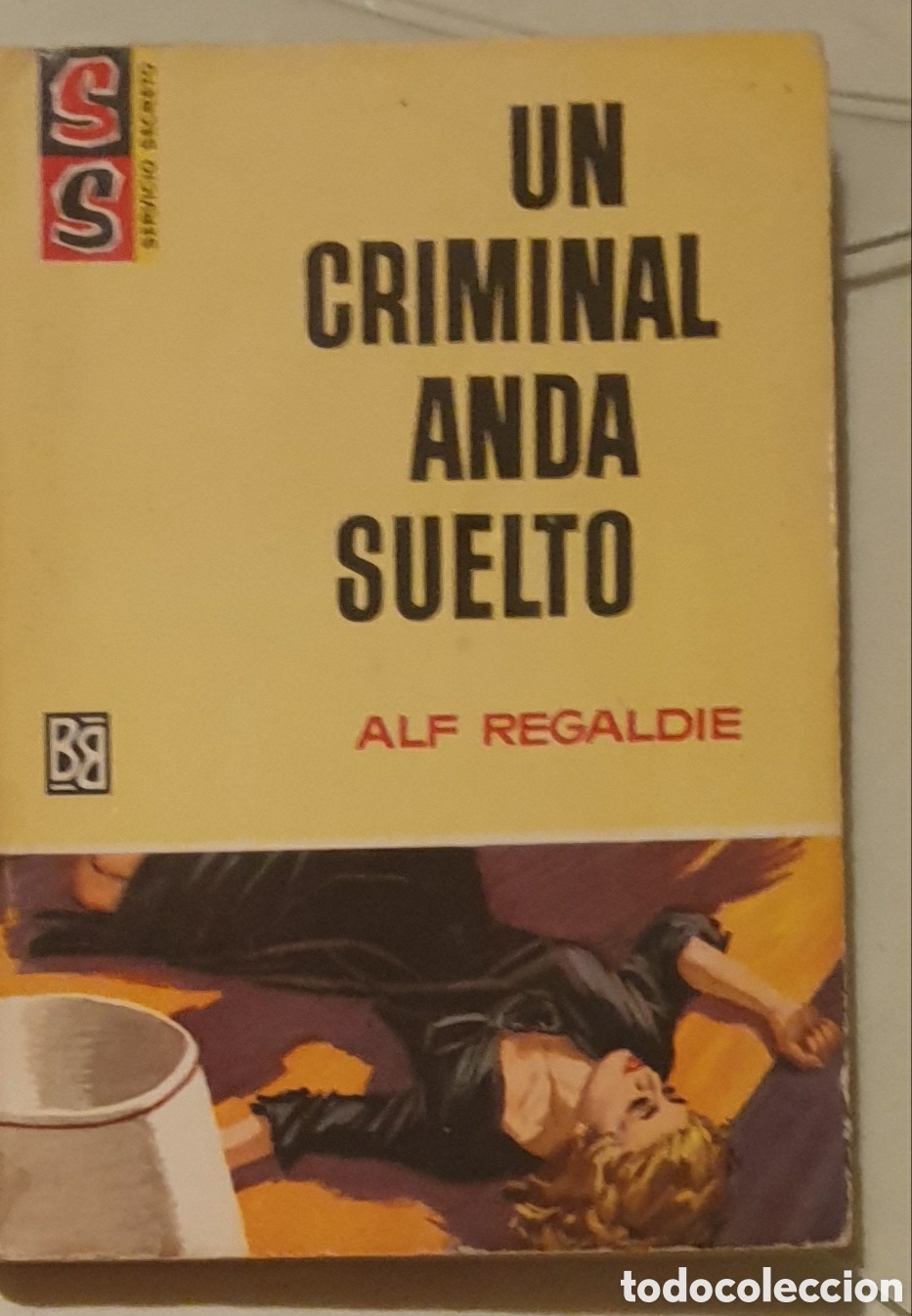 Gebrauchte B&uuml;cher: BOLSILIBRO SERVICIO SECRETO. UN CRIMINAL ANDA SUELTO (ALF REGALDIE)