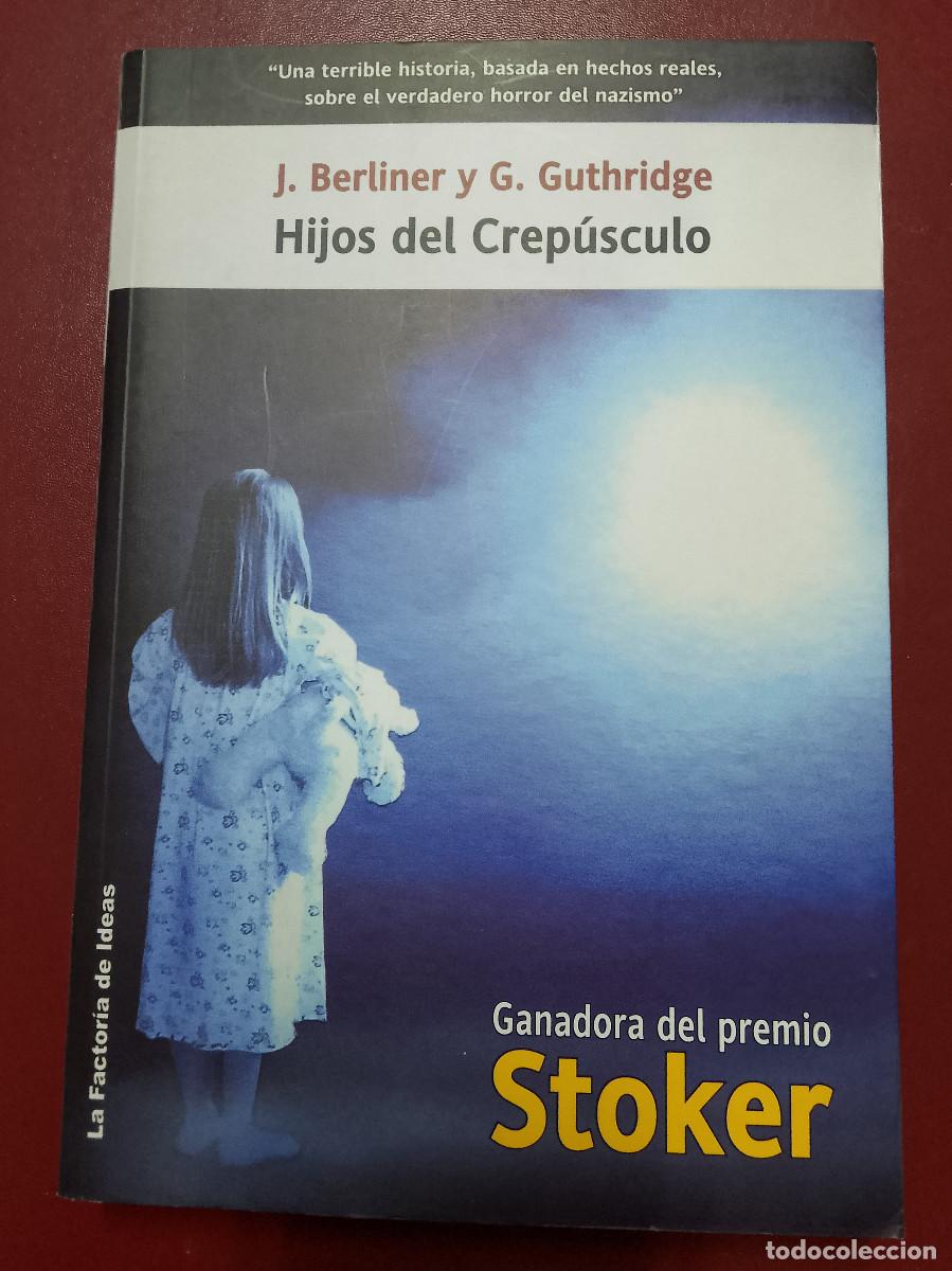Libros de segunda mano: Janet Berliner y George Guthridge: Hijos del Crep&uacute;sculo (La Factor&iacute;a de Ideas. 2005)