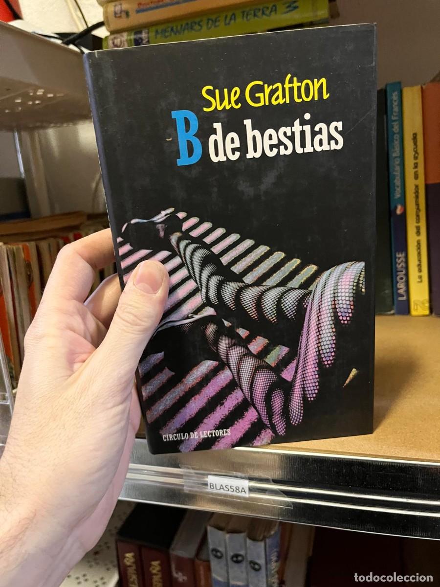 Libri di seconda mano: BLAS58A SUE GRAFTON, B DE BESTIAS