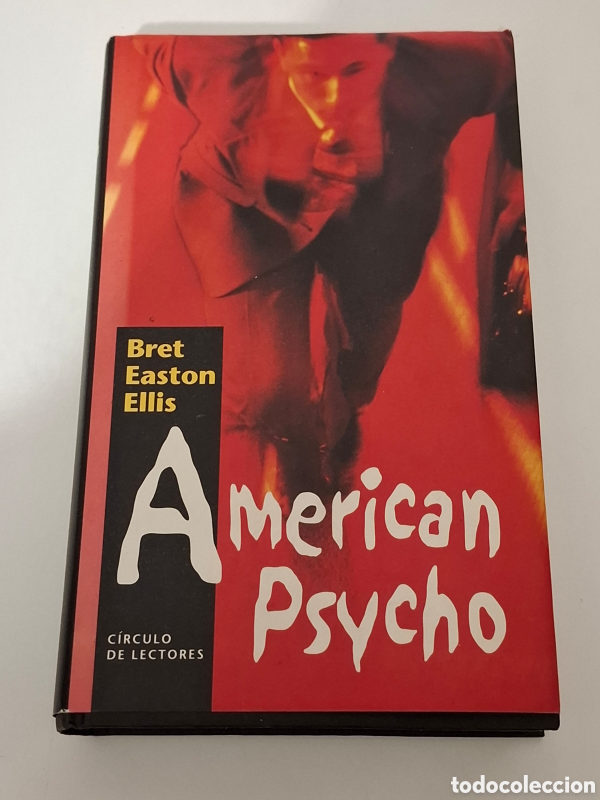 Libros de segunda mano: L26. American Psycho - Bret Easton Elis, C&iacute;rculo De Lectores 2000.