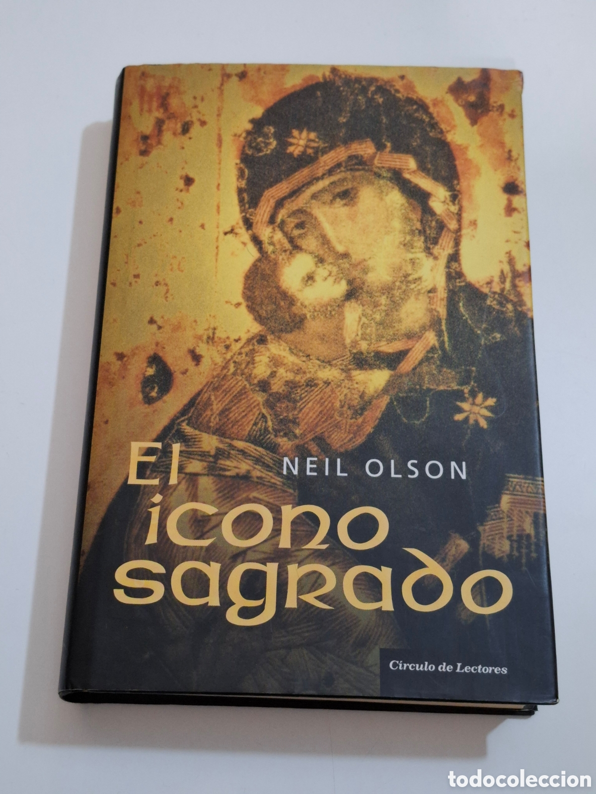 Libros de segunda mano: L28. El Icono Sagrado - Neil Olson, C&iacute;rculo De Lectores 2007.