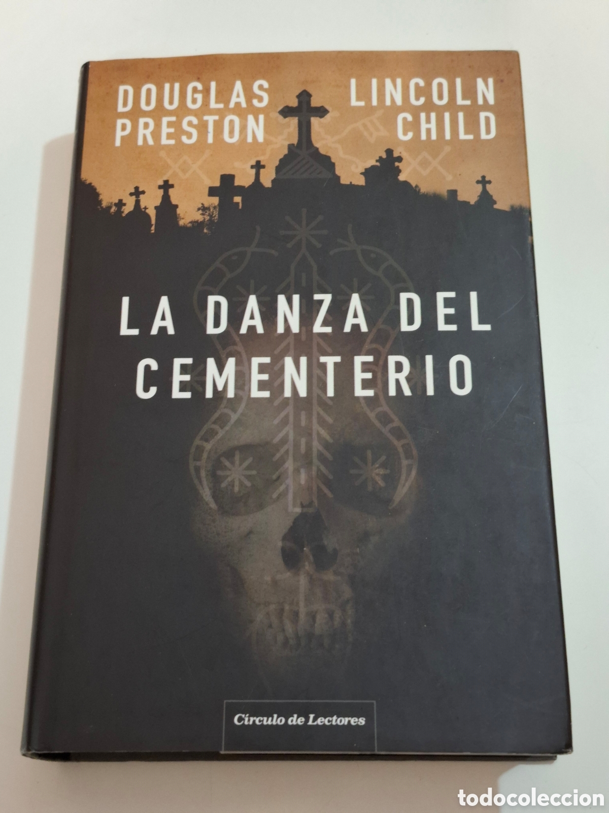 Libros de segunda mano: L28. La Danza Del Cementerio - Douglas Preston - Lincolln Child, C&iacute;rculo De Lectores, 2010.