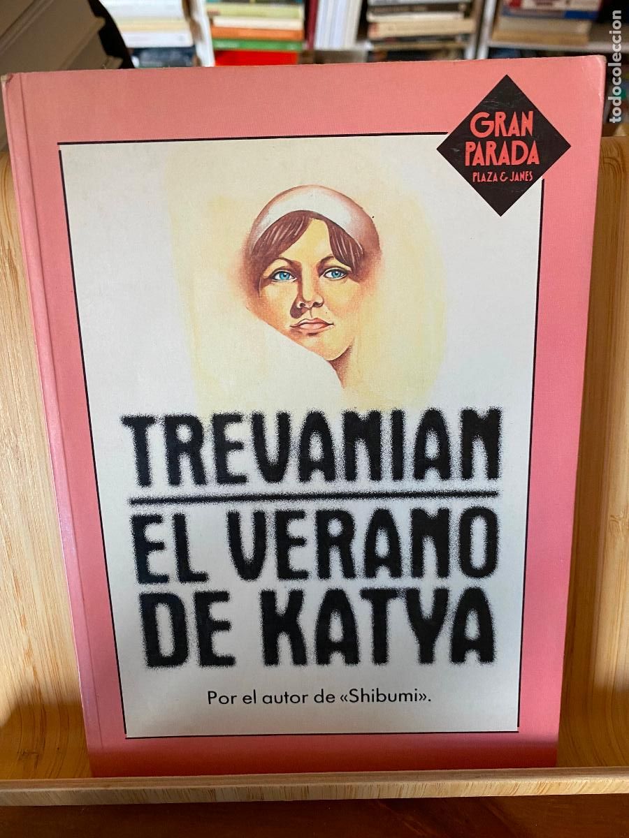 Libros de segunda mano: EL VERANO DE KATYA. TREVANIAN. EDITORIAL PLAZA Y JAN&Eacute;S