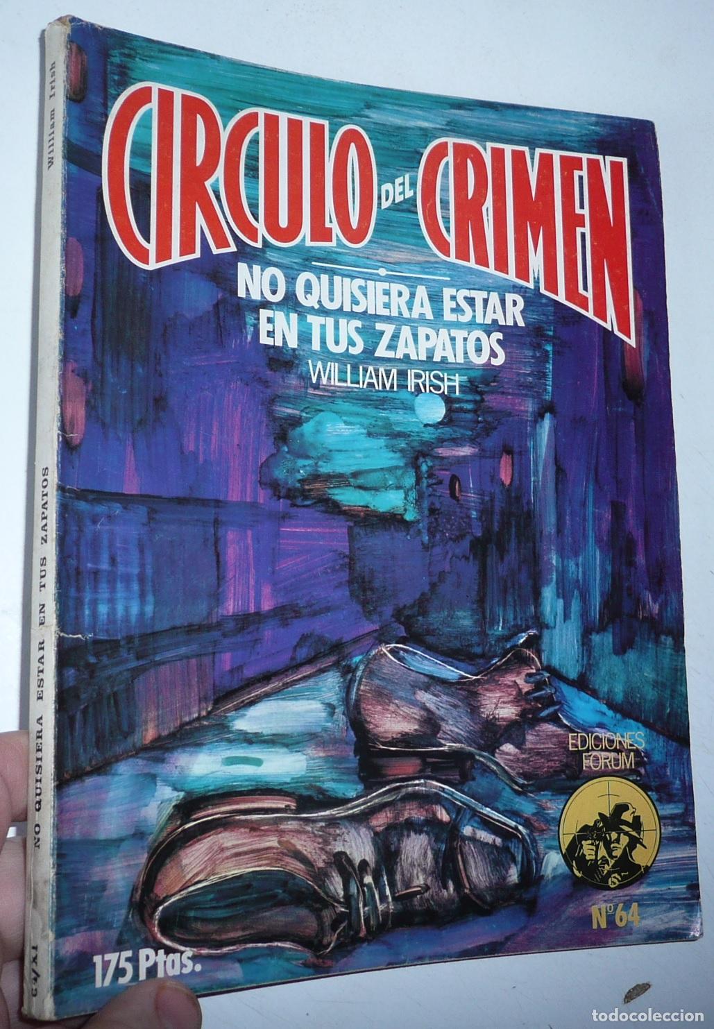 Libri di seconda mano: C&iacute;rculo del Crimen N&ordm; 64 No quisiera estar en tus zapatos - William Irish (Ediciones Forum, 1984)